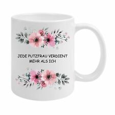 PREMIUM Spruchtasse JEDE PUTZFRAU VERDIENT MEHR ALS ICH beids. bedruckt [S26]
