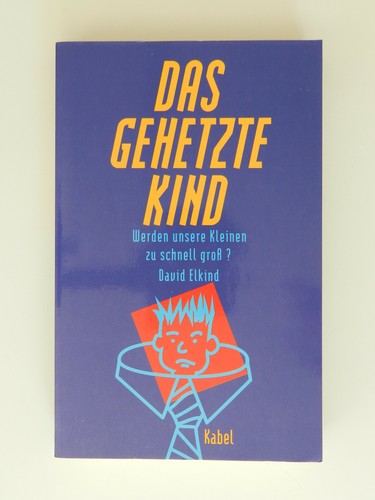 Das gehetzte kind david elkind - gehetzte,