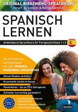 Arbeitsbuch zu Spanisch lernen Fortgeschrittene 1+2 Vera F. Birkenbihl