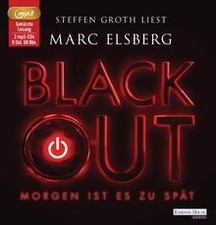 BLACKOUT -: Morgen ist es zu spät von Elsberg, Marc | Buch | Zustand gut