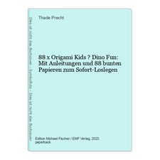 88 x Origami Kids ? Dino Fun: Mit Anleitungen und 88 bunten Papieren zum Sofort-