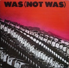 Was (Not Was) - Was (Not Was) / Org.US Pressung 1981 / Island Records ILPS 9666