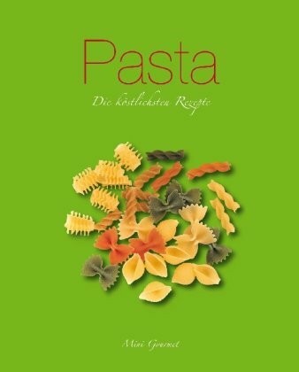 Pasta die köstlichsten - pasta:,
