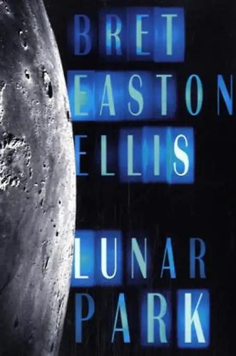 Lunar park bret easton - -,