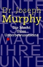 Die Macht Ihres Unterbewusstseins. Das Buch der inneren ... | Buch | Zustand gut