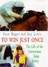 To Win Just Once: The Life of