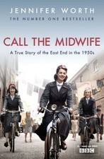 Call The Midwife: A True Story