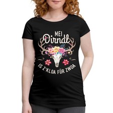 Mei Dirndl Is Z' Kloa Für Zwoa Frauen Schwangerschafts-T-Shirt