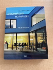 Atriumhäuser Hofhäuser: Neue Beispiele von Hans Weidinger