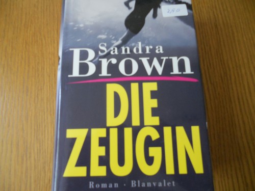 Die zeugin von sandra brown - die,