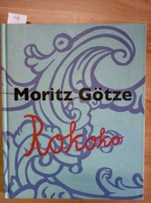 MORITZ GOTZE - ROKOKO 2006
