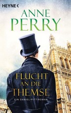 Flucht an die Themse: Ein Daniel-Pitt-Roman (Daniel-Pitt-Serie, Band 2) Perry, A