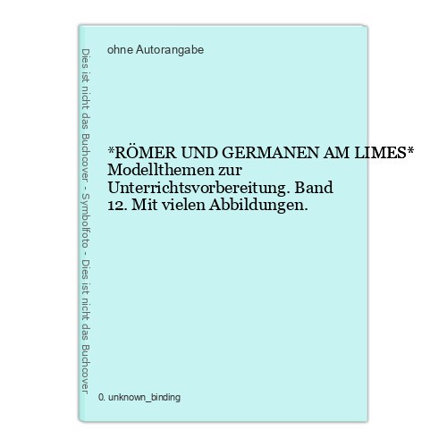 Römer und germanen limes - und, am