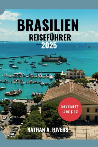 Brasilien reiseführer 2025 - brasilien,