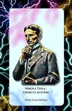 Nikola Tesla: G?nie et