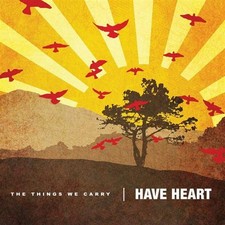 Have Heart - The Things We