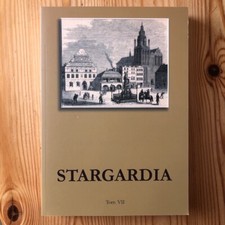 Stargardia Tom VII / Band 7, 2013, Zeitschrift f. Archäologie Stargard Pommern