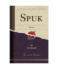 Spuk: Roman [Classic Reprint]