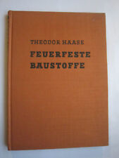 "Feuerfeste Baustoffe"von Haase,Silikate,Schamotte,Kieselsäure,Graphit,1958