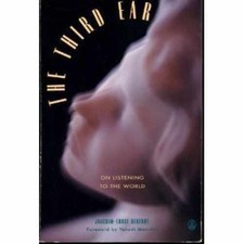 The Third Ear: On Listening -