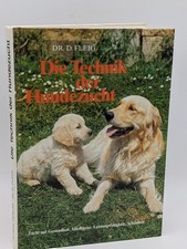 Die Technik der Hundezucht Zucht auf Gesundheit, Intelligenz...Fleig 1992