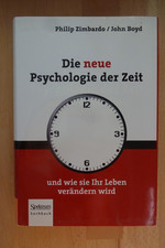Die neue Psychologie der Zeit, Zimbardo/Boyd 2009