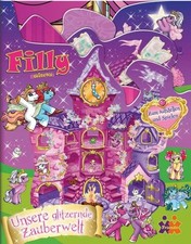 Filly Witchy. Unsere glitzernde Zauberwelt: Zum Aufstellen und Spielen