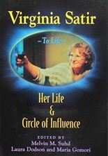 Virginia Satir: Her Life and