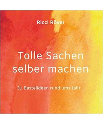 Tolle sachen selber machen - selber, machen: