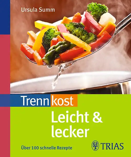 Trennkost leicht lecker - trennkost,
