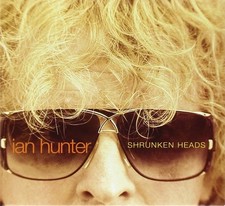 IAN HUNTER  Shrunken Heads (