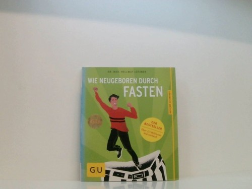 Wie neugeboren durch - , fasten