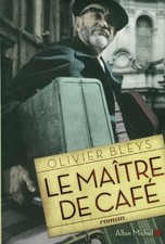 Le maitre de café - Olivier Bleys