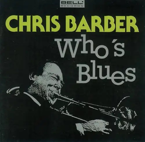 Chris barber who s - barber, blues
