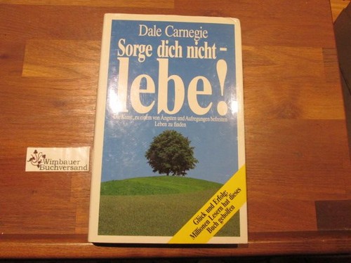 Sorge dich nicht lebe - sorge,