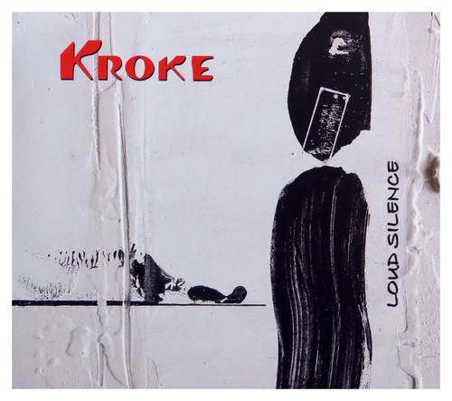 Kroke loud silence - loud,