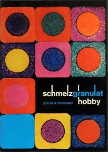 Schmelzgranulat hobby ursula - schmelzgranulat,