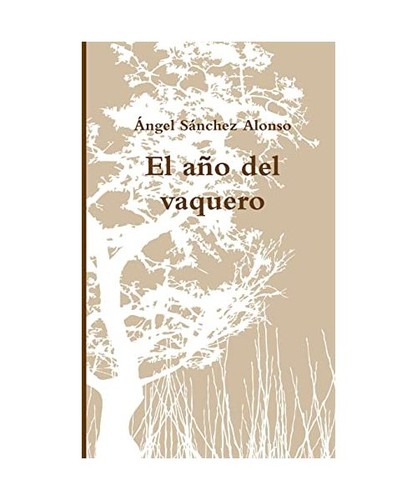 Año del vaquero ángel - el,