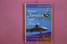 330285 Hans Hass UNTER KORALLEN UND HAIEN Ullstein Abenteuer in der Karibischen
