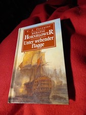 Horatio Hornblower - Unter wehender Flagge (Band 7) von C. S. Forester
