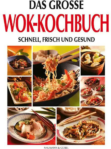 Das grosse wok kochbuch - das, wok-kochbuch