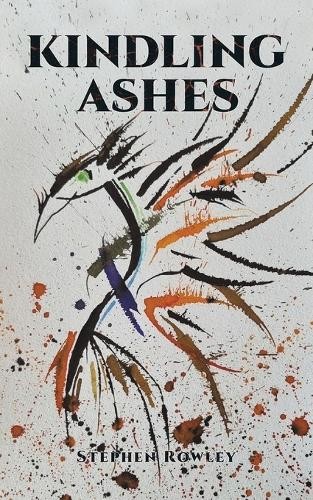 Stephen rowley kindling ashes - kindling,