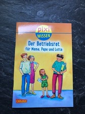 Pixi Wissen - Sonderausgabe - Der Betriebsrat für Mama, Papa und Lotta