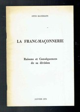 Die Freimaurerei Gründe und Folgen ihrer Teilung - Otto Bachmann 1970