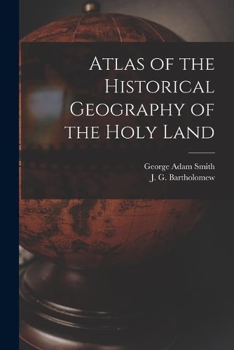 George adam 1856 1942 - george, atlas