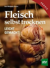 Fleisch selbst trocknen | Gerd