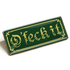 Blechschild O'FECK IT 28x12cm