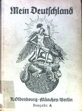 Mein Deutschland; Neues Bayerisches Lesebuch für weibliche höhere Lehranstalten;
