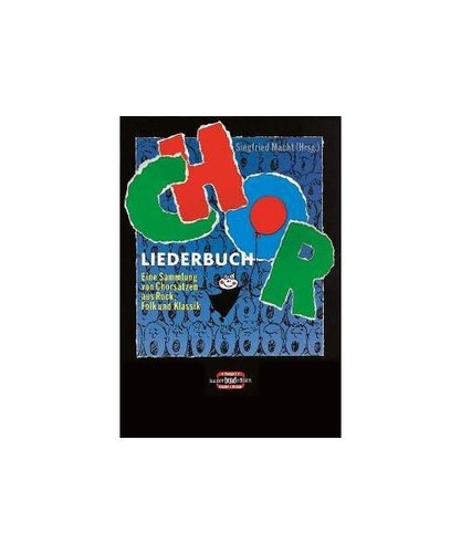 Chor liederbuch eine sammlung - liederbuch, [eine