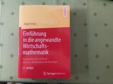 Einführung in die angewandte Wirtschaftsmathematik: 17. Auflage Jürgen Tietze
